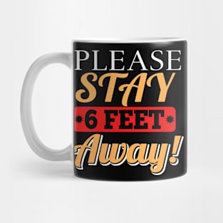 Please stay 6 feet away Mug